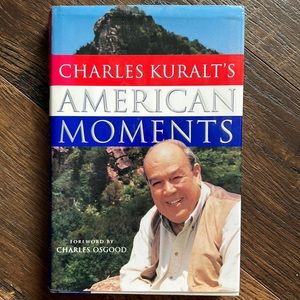 Charles Kuralt’s American Moments